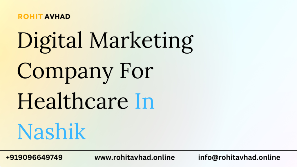 Digital Marketing Company For Healthcare In Nashik.